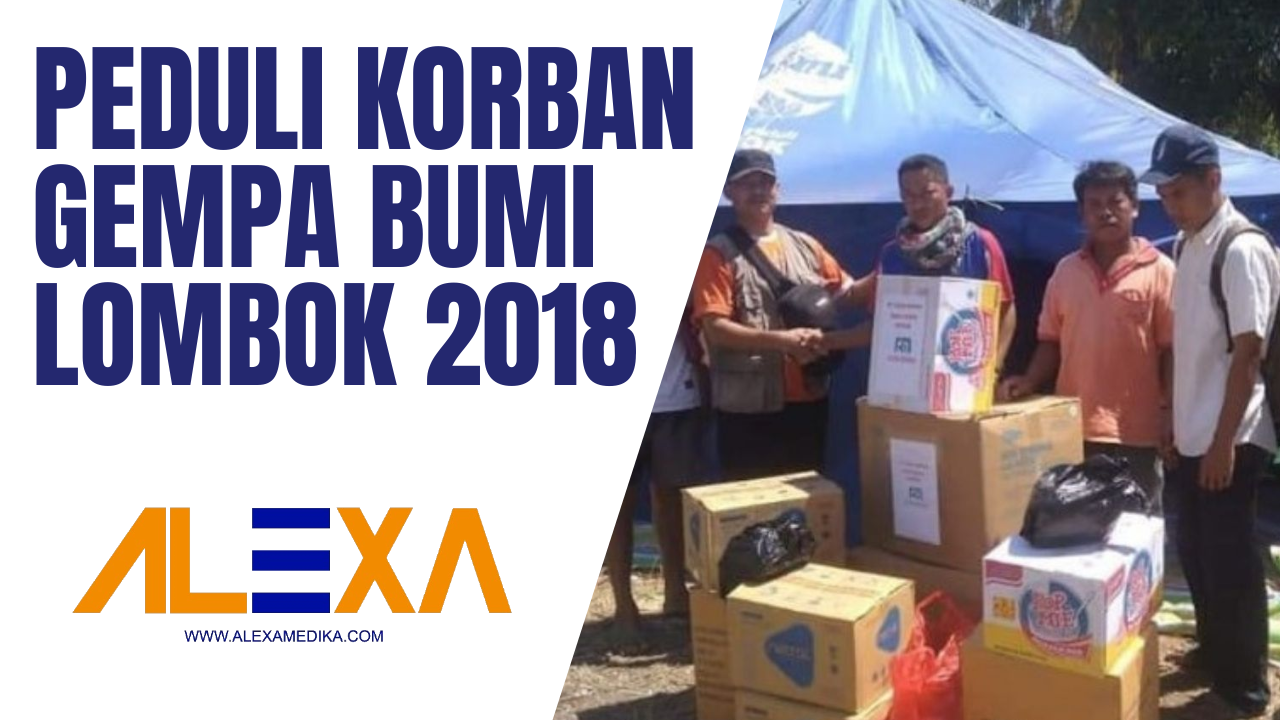 Bakti Sosial PT. Alexa Medika (Gempa Lombok 2018)
